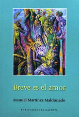 Breve es el amor-Manuel Martínez Maldonado-Libros787.com