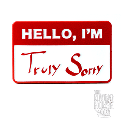 Truly Sorry Name Tag Pin