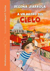 A un metro del cielo-Begoña Ibarrola-Libros787.com