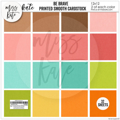 Be Brave - Linen Printed Smooth Cardstock Single-Sided