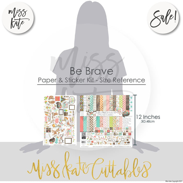 Be Brave - Paper & Sticker Kit 12X12 (Ds)