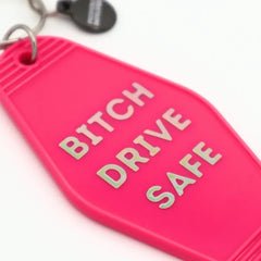 Bitch Drive Safe Hot Stamped Motel Keychain