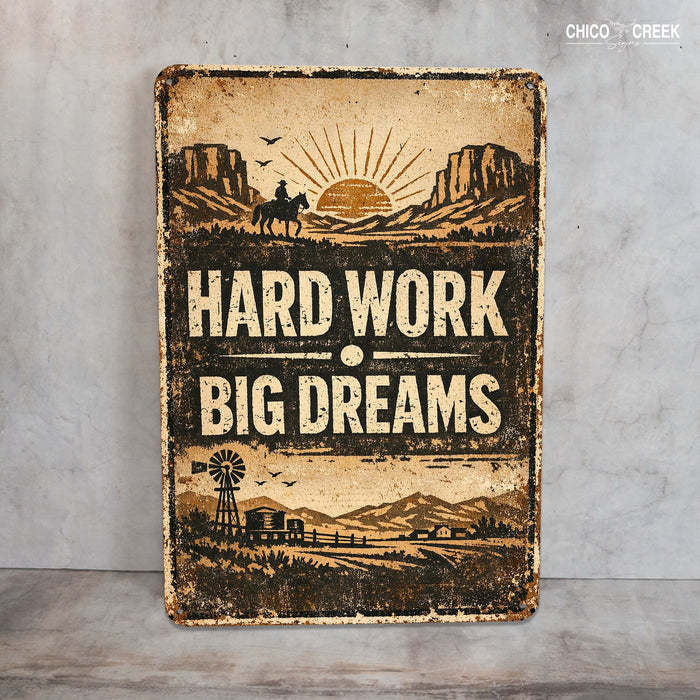 Hard Work Big Dreams Rustic Metal Sign