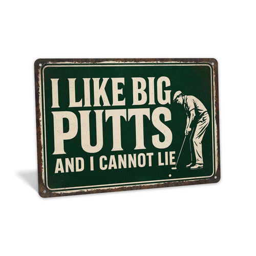 Rustic metal golf sign reading “I Like Big Putts,” designed as humorous golf wall décor.