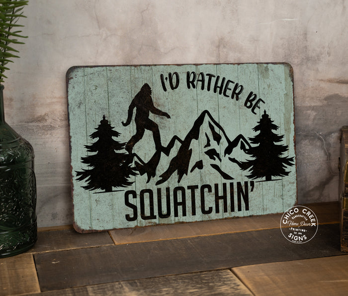 I'd Rather Be Squachin Sign Big Foot Camper Yard Sign Sasquatch Yeti Funny