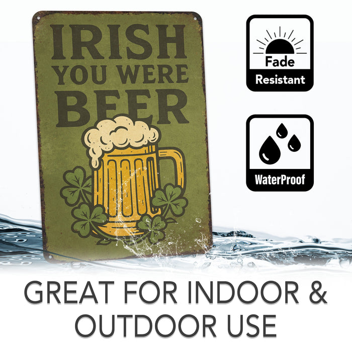 Irish You Were Beer -  Rustic Metal Sign