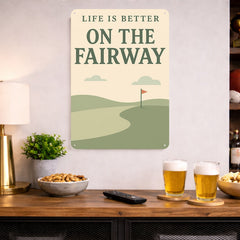 Life Is Better on the Fairway Rustic Metal Sign
