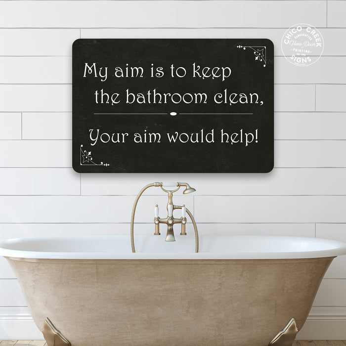 My aim is your aim will help Funny Bathroom Gift Metal Sign