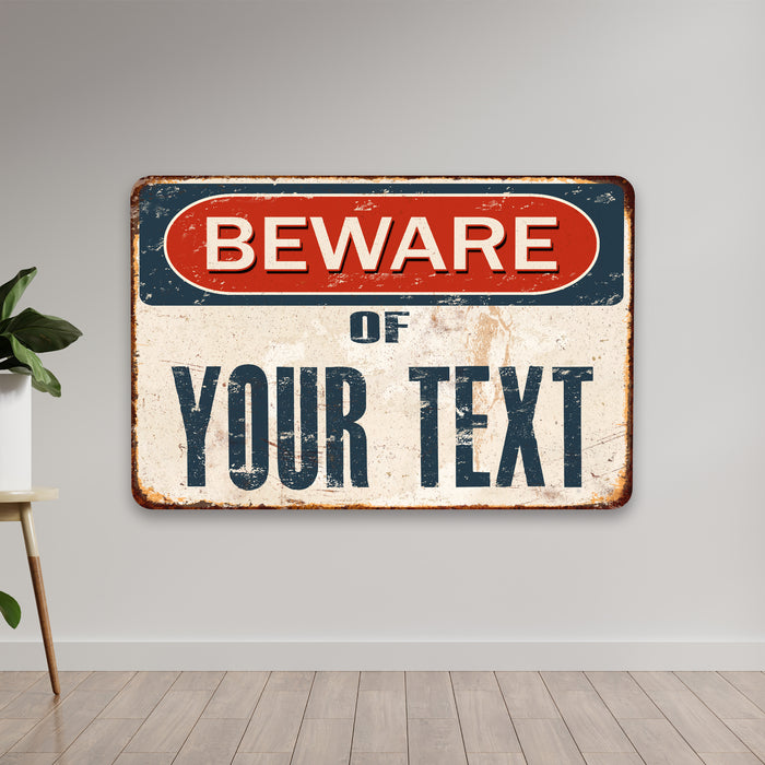 Personalized Beware Metal Sign