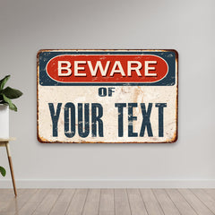 Personalized Beware Metal Sign