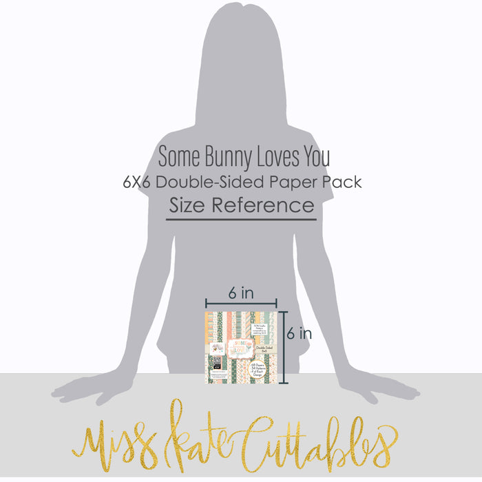 Some Bunny Loves You 6x6 Double-Sided Paper Pack, standing size guide image, showing 6x6 scrapbook paper for handmade cards, mini albums, junk journals, paper layering, small-scale layouts, and coordinated paper crafts. Buyer theme: Easter 6x6 Paper for Cards & Mini Albums. Some Bunny Loves You 6x6 Double-Sided Paper Pack with scaled bunnies, Easter eggs, tulips, carrots, florals, plaid, stripes and polka dots for cards and mini albums. Designed for Card making, Mini albums, Junk journals